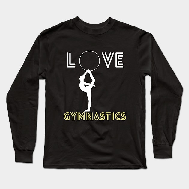 Gymnast - I Love Gymnastics Long Sleeve T-Shirt by Kudostees